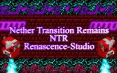 [NTR]地狱迁跃堡 (Nether Transition Remains)