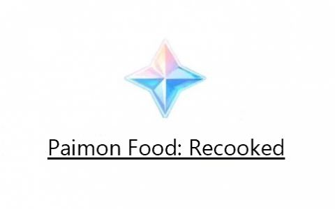 [PFRe]应急食品：重烹 (Paimon Food: Recooked)