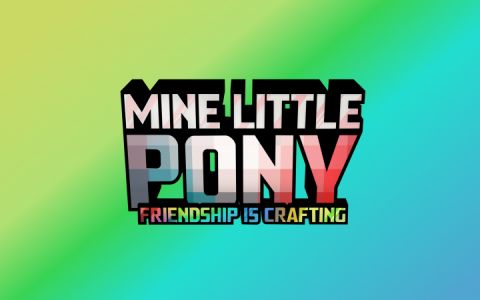 [MineLP]我的小马驹 (Mine Little Pony)