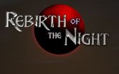 [RotN] 重生之夜 (Rebirth of the Night)